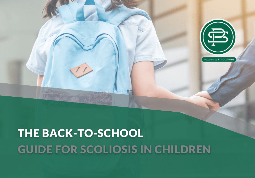 The BACK-to-School Guide for Scoliosis in Children